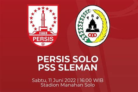 SEDANG TAYANG Persis Solo Vs PSS Sleman Piala Presiden 2022 Siaran