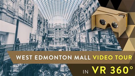 Video Tour Of West Edmonton Mall In 360° Vr Best Edmonton Mall Youtube