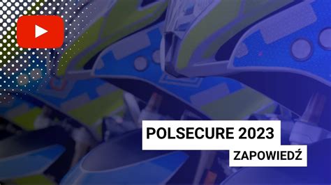 Targi Kielce i Polska Policja zapraszają na POLSECURE 2023 YouTube