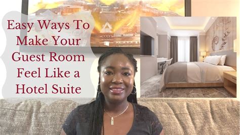 Easy Ways To Make Your Guest Room Feel Like A Hotel Suite Youtube