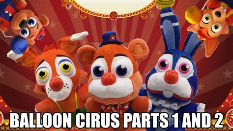 Fnaf Balloon Circus Plushies Review Parts 1 And 2 Compilation Youtube