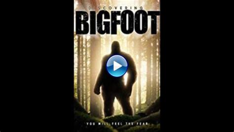 Watch Discovering Bigfoot 2017 Full Movie Online Free