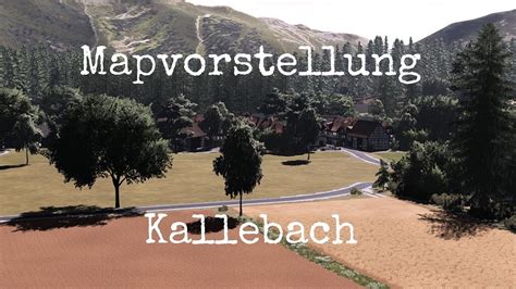 LS22 Maps Ps4 Kallebach Mapvorstellung Ps4 Ps5 Xbs Xb1 PC Mac