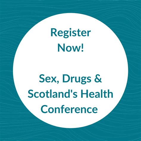 Registration Open For Sex Drugs And Scotlands Health Conference Iresh