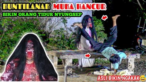 Kuntilanak Muka Hancur Prank Hantu Paling Menyeramkan Funniest