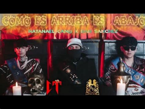 Natanael Cano X Dan Sanchez Como Es Arriba Es Abajo Official Video