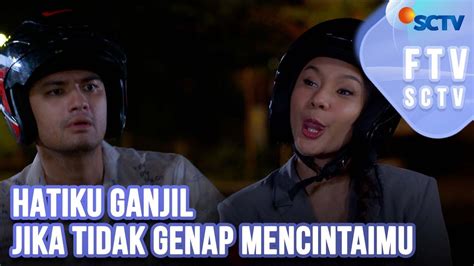 FTV SCTV Rayna Snova Kevin Hillers Hatiku Ganjil Jika Tidak Genap