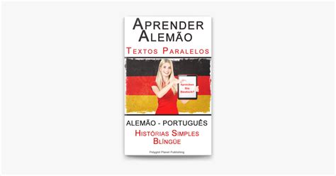 Aprender Alemão Textos Paralelos Histórias Simples Alemão