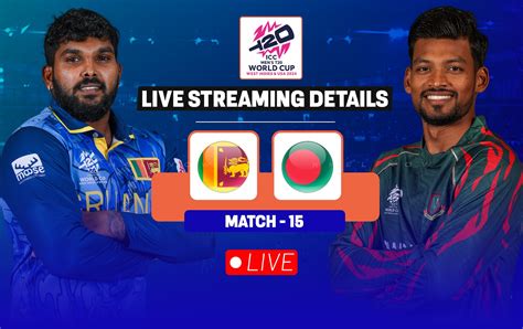 Sl Vs Ban Detail Streaming Langsung Kapan Dan Di Mana Menonton