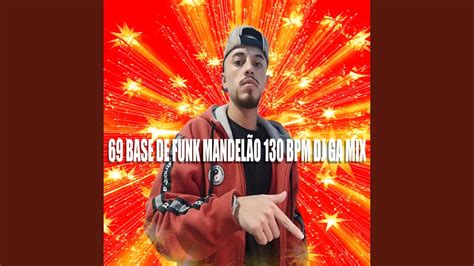 69 Base de Funk Mandelão 130 Bpm YouTube Music