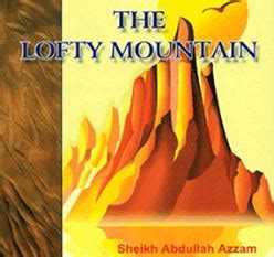 The Lofty Mountain - Abdullah Azzam - E M A A N L I B R A R Y . C O M ...