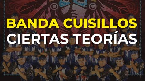 Banda Cuisillos Ciertas Teor As Audio Oficial Youtube Music