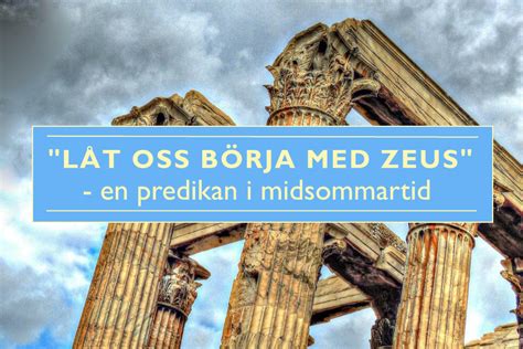 Norrmalmskyrkan Stockholm L T Oss B Rja Med Zeus En Predikan I