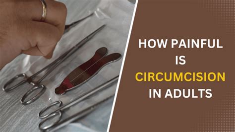 How Painful Is Circumcision In Adults Nano Medic Care