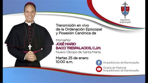 Ordenación Episcopal y Posesión Canónica de Monseñor JOSÉ MARIO BACCI