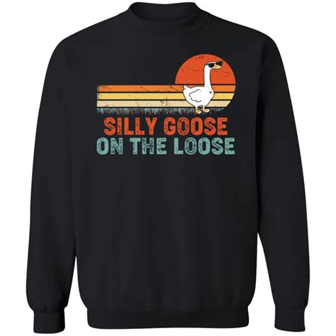 Silly Goose On The Loose Shirt