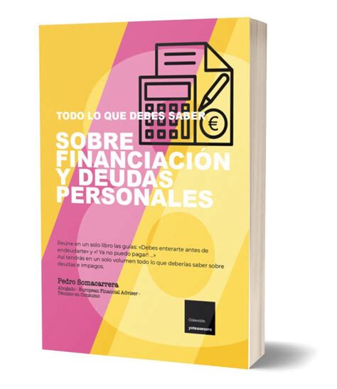 8 Todo Lo Que Debes Saber Sobre Financiación Y Deudas Personales