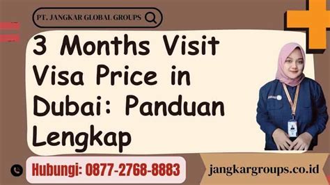 3 Months Visit Visa Price In Dubai Panduan Lengkap Jangkar Global Groups