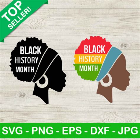 Black History Month Woman Svg Black History Month Svg Black Woman Svg