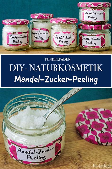 Diy Anleitung Naturkosmetik Selber Machen Mandel Zucker Peeling Artofit