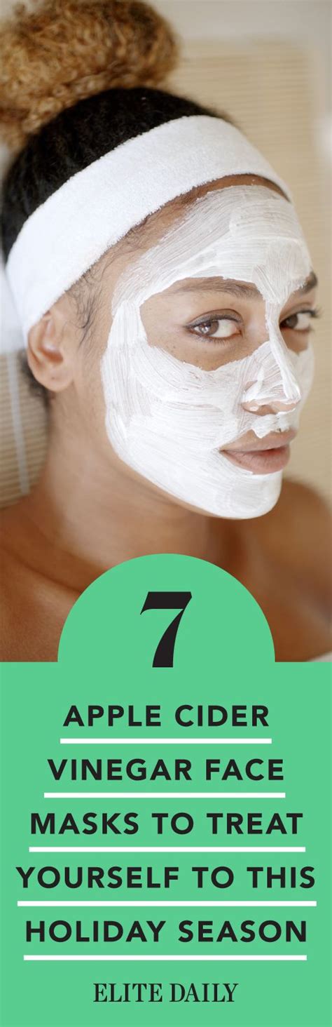 7 Apple Cider Vinegar Face Masks To Treat Yourself To This Holiday