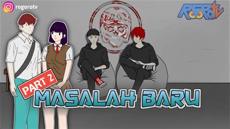 MASALAH BARU PART 2 Drama Animasi YouTube