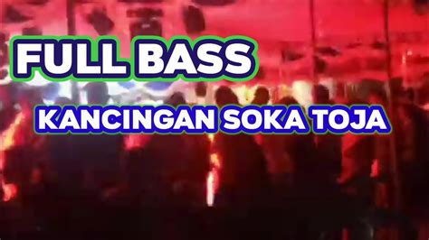 DJ Remix Kancingan Soka Toja Full Bass Timur Terbaru 2022 2023 Rakat