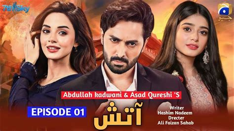 Aatish Coming Soon Danish Taimoor Komal Meer Sehar Khan