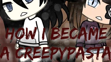 How I Became A Creepypasta GL SERIES Ep 6 YouTube