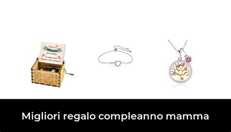 Migliori Regalo Compleanno Mamma Nel Recensioni Opinioni Prezzi