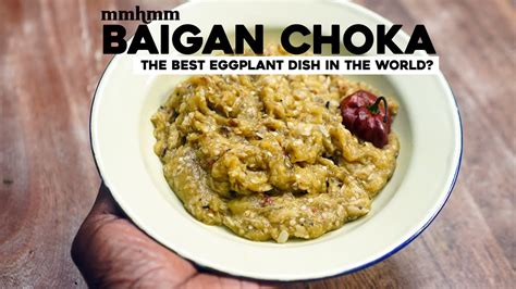 Baigan Choka The Best Eggplant Dish In The World 🍆 Youtube