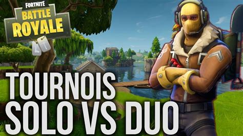 Je Win Une Game D Un Tournois Duo En Solo Avec Kills Youtube