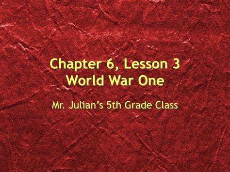 Ppt Chapter 6 Lesson 3 World War One Powerpoint Presentation Free