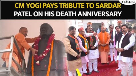 Yogi Adityanath Pays Floral Tribute To Indias First Home Minister