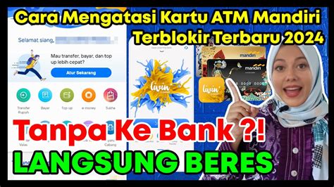 JANGAN PANIK CARA MENGATASI KARTU ATM MANDIRI TERBLOKIR TANPA KE BANK