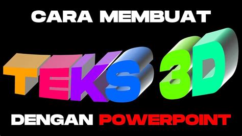 Cara Buat Tulisan Keren 3 Dimensi Dengan Powerpoint Blog Okuta