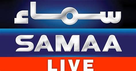 Samaa Tv Live Streaming Watch Samaa News Hd Online Streaming Tv