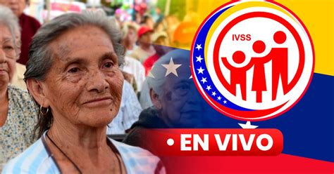 Pago Pensi N Ivss Ltimas Noticias Del Dep Sito Del Seguro Social