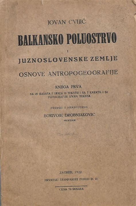 Jovan Cvijić Balkansko Poluostrvo I Juznoslovenske Zemlje Osnove