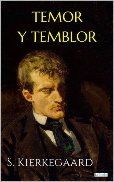 Temor Y Temblor Kierkegaard By Soren Kierkegaard Ebook Barnes Noble