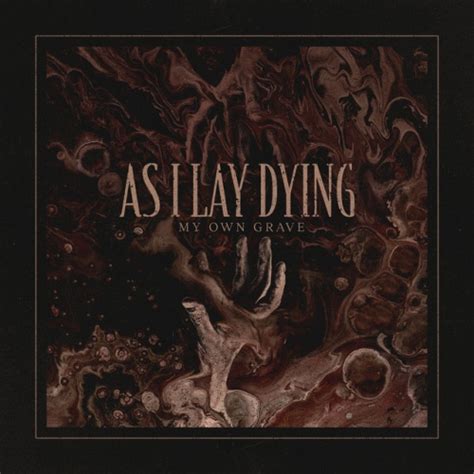 As I Lay Dying My Own Grave Album Reviews Songs And More Allmusic