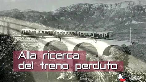 Alla Ricerca Del Treno Perduto In Val Di Fiemme Tra Passato E Futuro