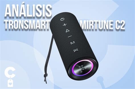 An Lisis Tronsmart Mirtune C La Mejor Relaci N Calidad Precio Hecha