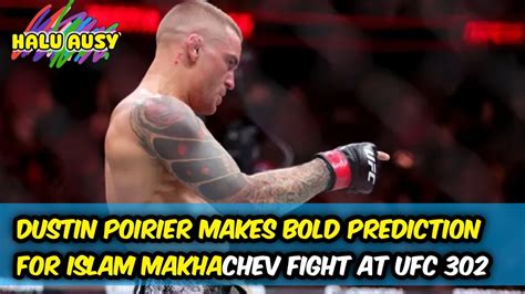 Dustin Poirier Makes Bold Prediction For Islam Makhachev Fight At Ufc