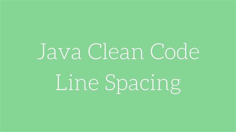 Java Clean Code Line Spacing Youtube