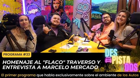 Despistados Homenaje Al Flaco Traverso Y Entrevista A Marcelo