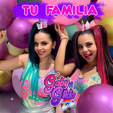 Tu Familia Canci N De Gaby Y Gilda Dulcy Fiesta Spotify