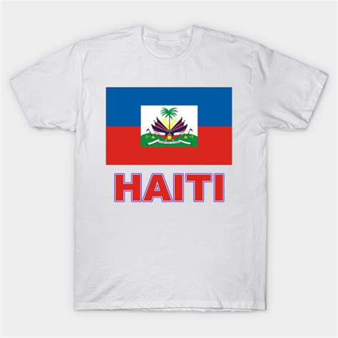 The Pride Of Haiti Haitian Flag Design Haitian T Shirt TeePublic