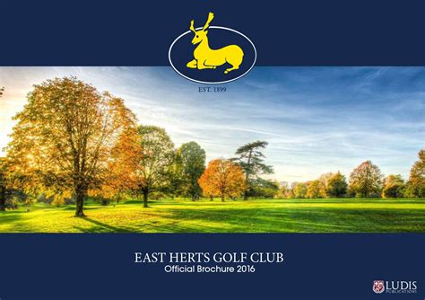 East herts golf club official brochure 2016 by Ludis - Issuu