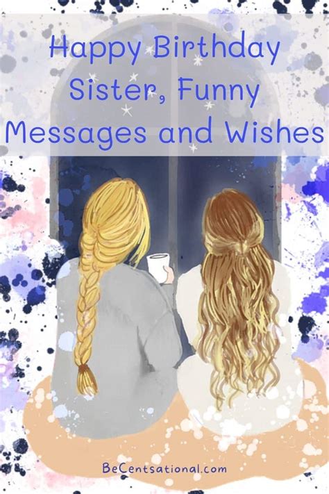 50 Happy Birthday Sister Funny Messages And Wishes Becentsational